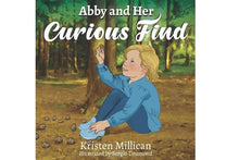 Load image into Gallery viewer, Abby and Her Curious Find - Hardcover | by Kristen Millican